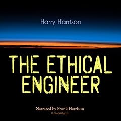 The Ethical Engineer Audiolibro Por Harry Harrison arte de portada