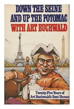 Hardcover Down the Seine and up the Potomac with Art Buchwald Book