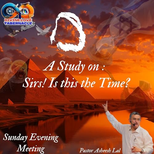 『23.11.2025 (E) Sunday Sermon Sir, Is This the Time, Vol 3』のカバーアート