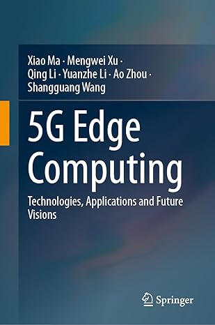5G Edge Computing: Technologies, Applications and Future Visions-finelybook