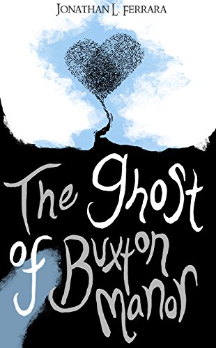 Télécharger The Ghost of Buxton Manor (English Edition) Francais PDF
