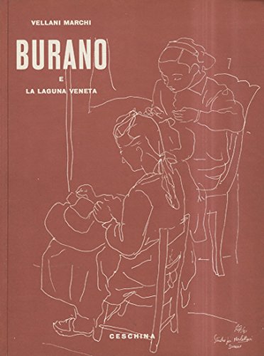  Vellani Marchi Mario - Vergani Orio - BURANO E LA LAGUNA VENETA. [...].