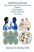 Publishing Bundle: The Self: Improving the Self and Others, Relationships, Positive Illusions, Nutrition 1519355769 Book Cover