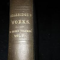The Complete Works of Samuel Taylor Coleridge With an Introductory Essay Upon His Philosophical and Theological Opinions: Volume IV (4), Lectures Upon Shakespeare and Other Dramatists B005HDKMKI Book Cover