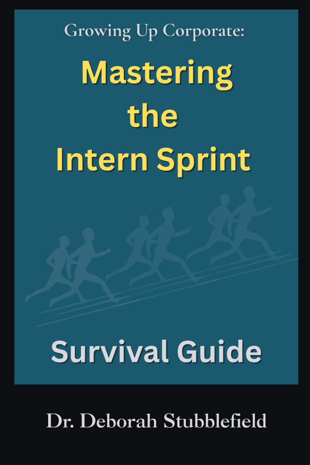 Growing Up Corporate: Mastering the Intern Sprint Survival Guide
