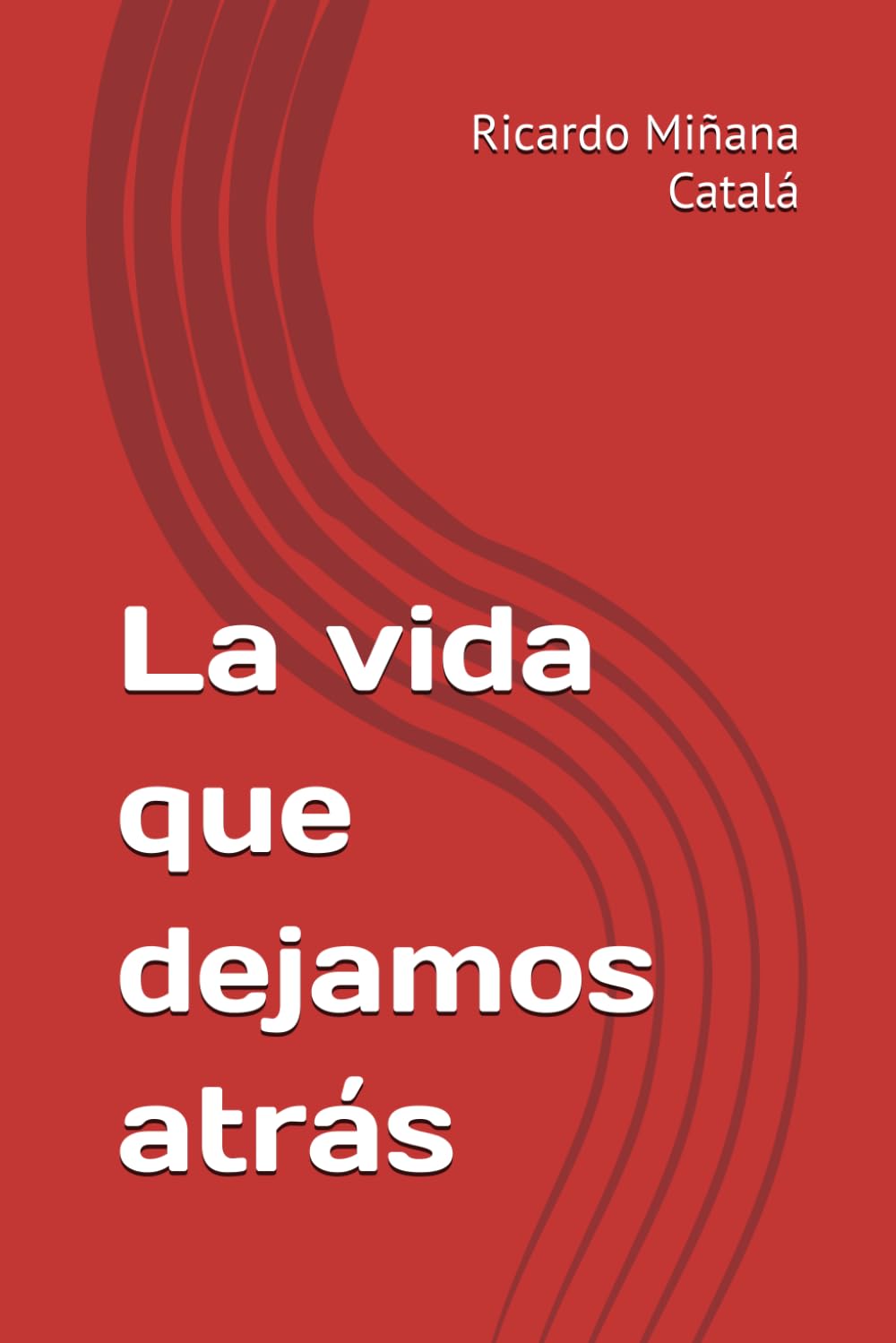La vida que dejamos atrás