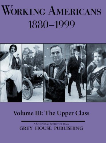 Working Americans, 1880-1999 - Volume 3: The Upper Class