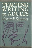 Teaching Writing to Adults: Strategies and Concepts for Improving Learner Performance (Jossey Bass Higher and Adult Education Series) 1555421725 Book Cover