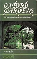 Oxford Gardens: The University's Influence on Garden History 0861270053 Book Cover