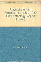 Plays of the Irish Renaissance, 1880-1930 (Play Anthology Reprint Series) 0836982487 Book Cover