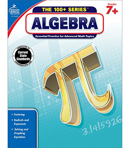 Algebra, Grades 7+: Essential Practice for Advanced Math Topics: Common Core Edition Algebra, Grades 7+: Essential Practice for Advanced Math Topics: Common Core Edition