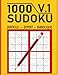 1000 sudoku adulte Difficile+ Expert+ Diabolique (V.1): sudoku niveau extrême-1000 grilles Sodoku 9 x 9 Pour Adulte , Avec Solutions, jeux de réflexion relaxants- Grande Taille (21.59 x 27.94)