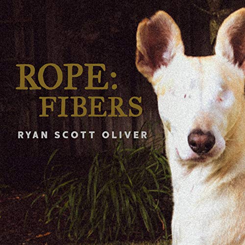 Rope Fibers by Ryan Scott Oliver on Amazon Music Amazon.co.uk