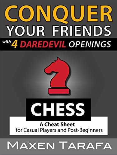 Télécharger Chess: Conquer your Friends with 4 Daredevil Openings: Chess Openings for Casual Players and Post-Be Livre eBook France