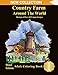 Country Farm Around The World: Design of Over 60 Unique Images: Adult Coloring Books
