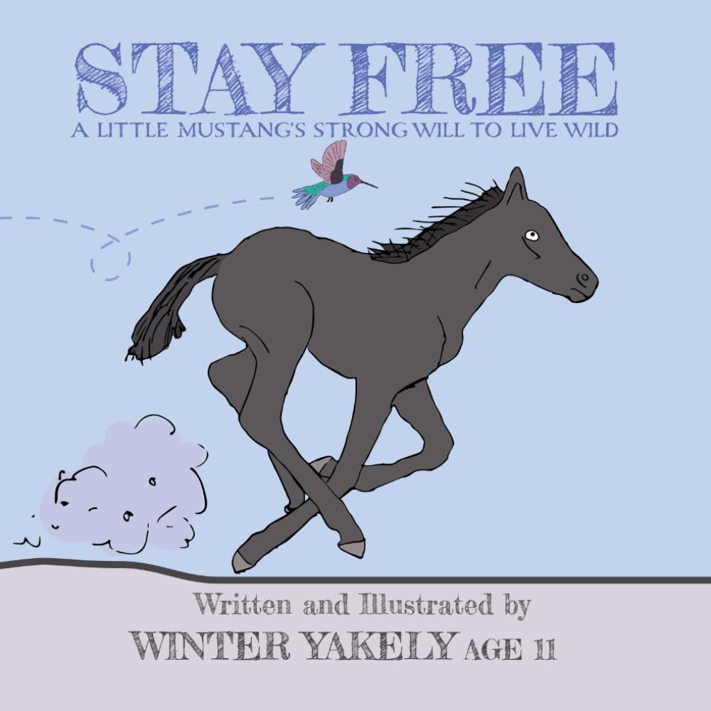 Stay Free - A Little Mustang's Strong Will to Live Wild