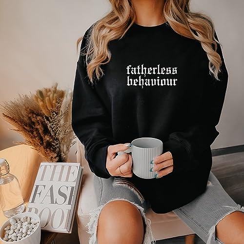Fatherless Behaviour Shirt, Cute Attitute T Shirt, Cute Slogan Sweatshirt, Personalised Tee Gift, Hoodie Present, Present For Her4