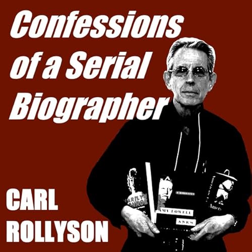 Confessions of a Serial Biographer Audiolivro Por Carl Rollyson capa