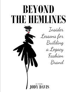 Beyond the Hemlines: Insider Secrets for Building a Legacy Fashion Brand