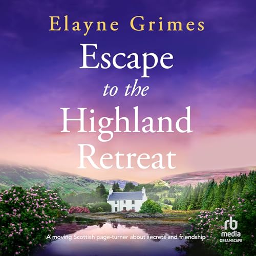 Escape to the Highland Retreat (By Elayne Grimes) episode artwork