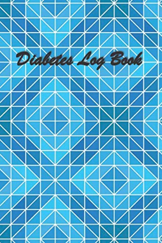 Diabetes Log Book: Diabetes Blood Sugar Log Book. Track Your Blood Sugar Daily With This Diabetes Diary. Diabetic Blood Glucose Two Year Log Book To R