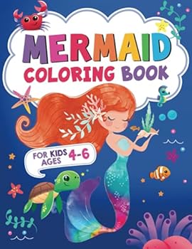 Paperback Mermaid Coloring Book for Girls Ages 4-6: 100 Cute Coloring Pages for Girls and Kids Ages 4-6: Unique Beautiful Mermaids to Color, Fish, Mer-cats, ... | For Little Girls and Kids Ages 4, 5 & 6 Book