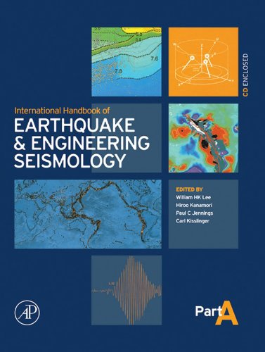 International Handbook of Earthquake & Engineering Seismology, Part A (International Geophysics) (Volume 81A)