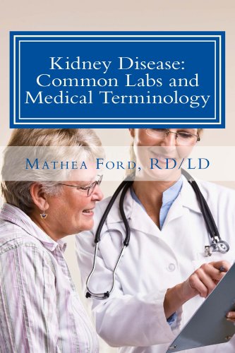 Kidney Disease Common Labs And Medical Terminology: The Patients  Perspective (Renal Diet HQ IQ Pre Dialysis Living Book 4) - Kindle edition  by Ford, Mathea. Professional & Technical Kindle eBooks @ Amazon.com.