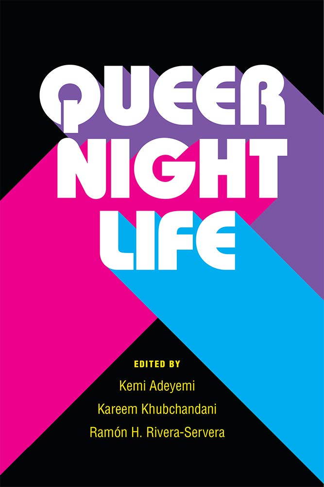 Queer Nightlife (Triangulations: Lesbian/Gay/Queer/Trans Theater/Dance/Performance)