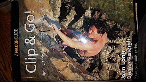 How to Climb™: Clip and Go! (How To Climb Series)
