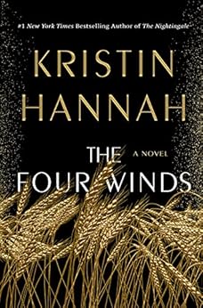 The Four Winds: A Novel by [Kristin Hannah]