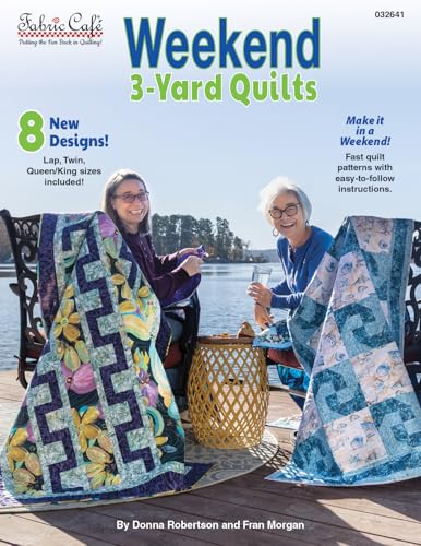 Fabric Caf Weekend 3-Yard Quilts Book 8 Fast & Easy Beginner Quilt Patterns | Make a Quilt in a Weekend | Uses Only 3 Yards of Fabric | No Half-Square Triangles | Lap Twin & Queen/King Sizes