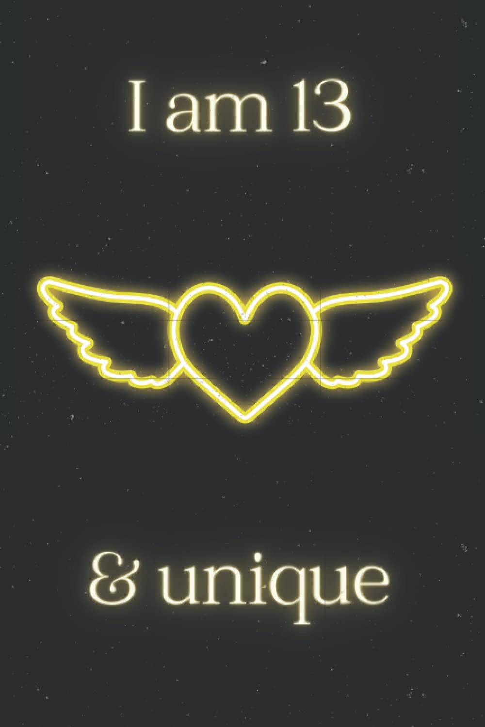 I am 13 & unique: Cute and Inspirational 13 years Old Gift For Boy, Girl, Son, Daughter, Brother, Sister. Lined Pages, 6"x9"