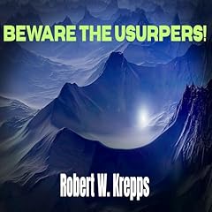 Beware the Usurpers! Audiolibro Por Robert W. Krepps arte de portada