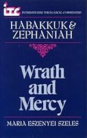 Wrath and Mercy (The International Theological Commentary on the Old Testament) 0905312724 Book Cover