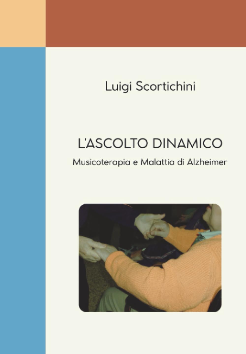 L'Ascolto Dinamico - Musicoterapia e Malattia di Alzheimer