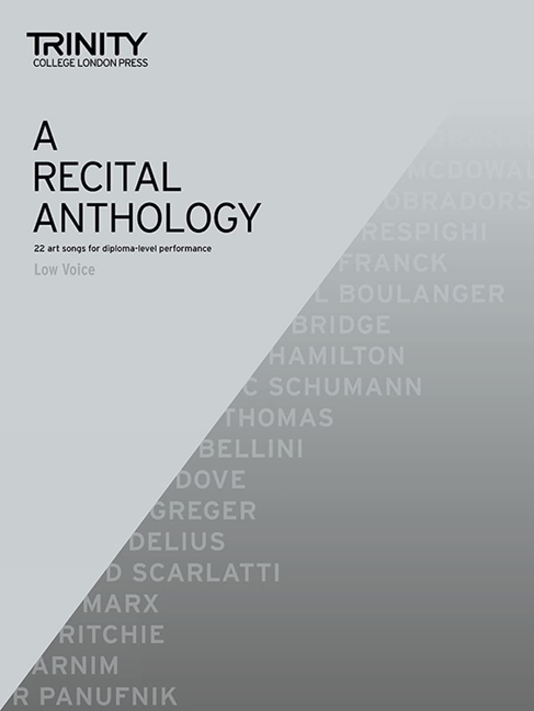 A Recital Anthology (Low Voice and Piano): 22 art songs for diploma-level performance
