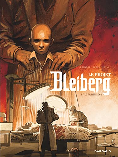 livre Le Projet Bleiberg - Tome 3 - Le Patient 302