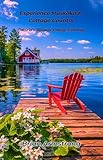 Experience Muskoka & Cottage Country: Ontario’s Ultimate Cottage Getaway