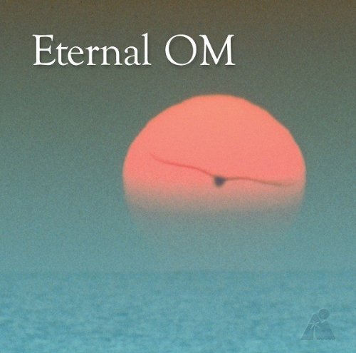 The Eternal Om by Valley of the Sun (2012-05-06)