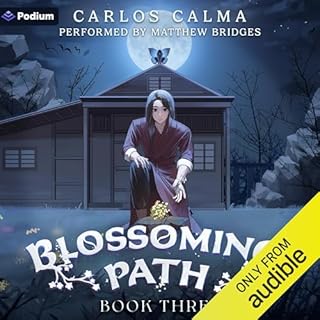 Blossoming Path 3: A Xianxia LitRPG Audiobook By Carlos Calma cover art
