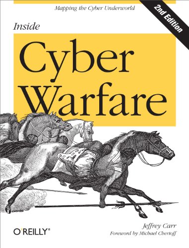 Inside Cyber Warfare: Mapping the Cyber Underworld (English Edition)