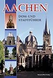 Aachen: Dom- und Stadtführer: Deutsche Ausgabe