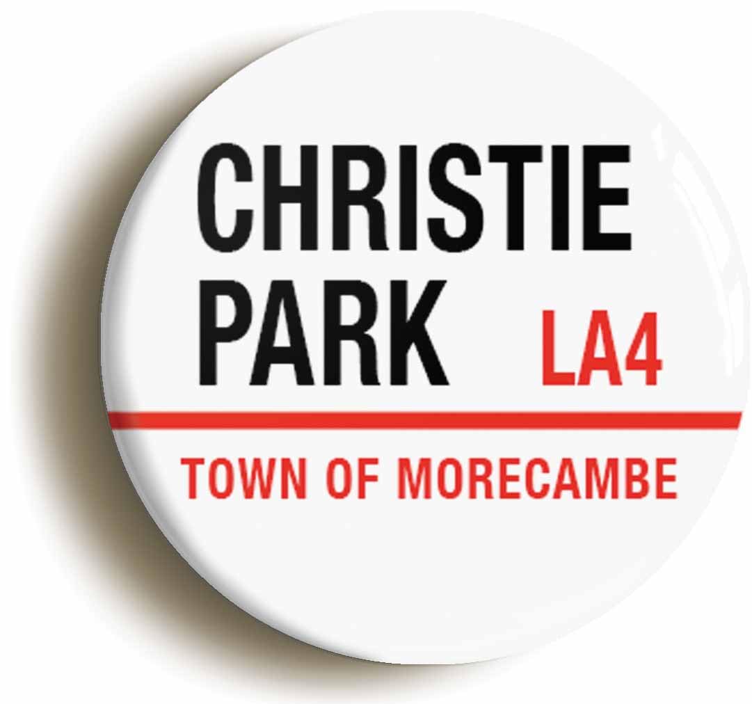 Christie Park LA4 Morecambe Road Sign Fridge Magnet (Circular 2inch / 50mm Diameter)