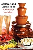 At Home and On the Road: A Cookbook and More