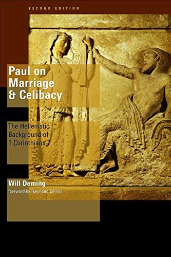 Paul on Marriage and Celibacy: The Hellenistic Background of 1 Corinthians 7