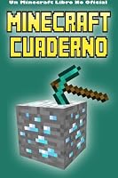 Minecraft Cuaderno: Un Minecraft Libro No Oficial 1522727930 Book Cover