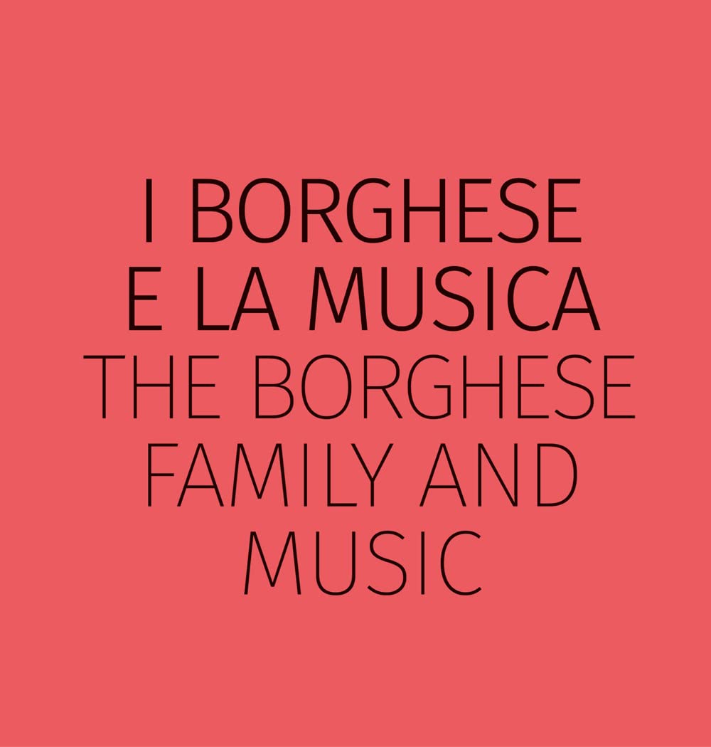 I Borghese E La Musica-The Borghese Family And Music. Ediz. Bilingue - 4