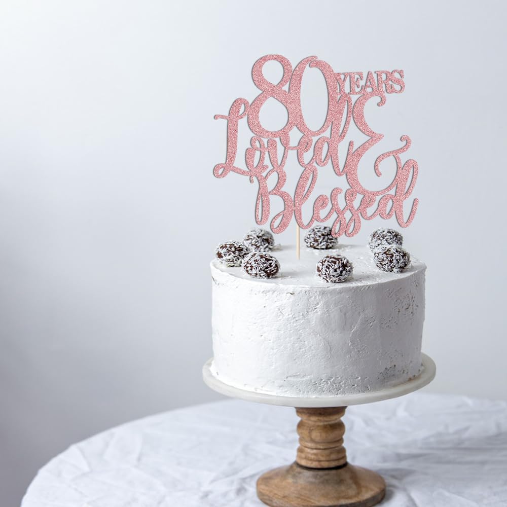 Glitter 80 Years Loved & Blessed Cake Topper - 80th Birthday Cake Decorating, 80 Years Blessed and Loved, Perfect for Wedding, Anniversary or Birthday Party Decorations (Rose Gold 80 Years) - Image 5