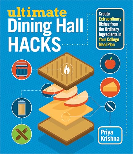 Ultimate Dining Hall Hacks: Create Extraordinary Dishes from the ...